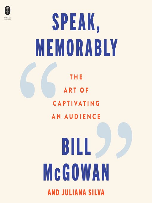 Title details for Speak, Memorably by Bill McGowan - Wait list